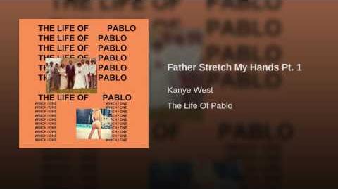 Father Stretch My Hands Pt. 1