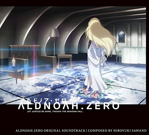 ALDNOAH.ZERO ORIGINAL SOUNDTRACK | Hiroyuki Sawano Wiki | Fandom