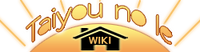Taiyou no Ie Wiki