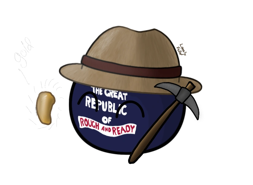 The Great Republic of Rough and Ready | HistoryDex Wiki | Fandom