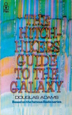 Douglas Adams – The Hitch-Hiker's Guide To The Galaxy: The