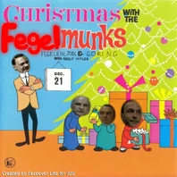 Christmas with the Fegelmunks.