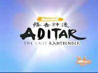 Aditar: the Last Rantbender (Parody of Avatar: The Last Airbender)