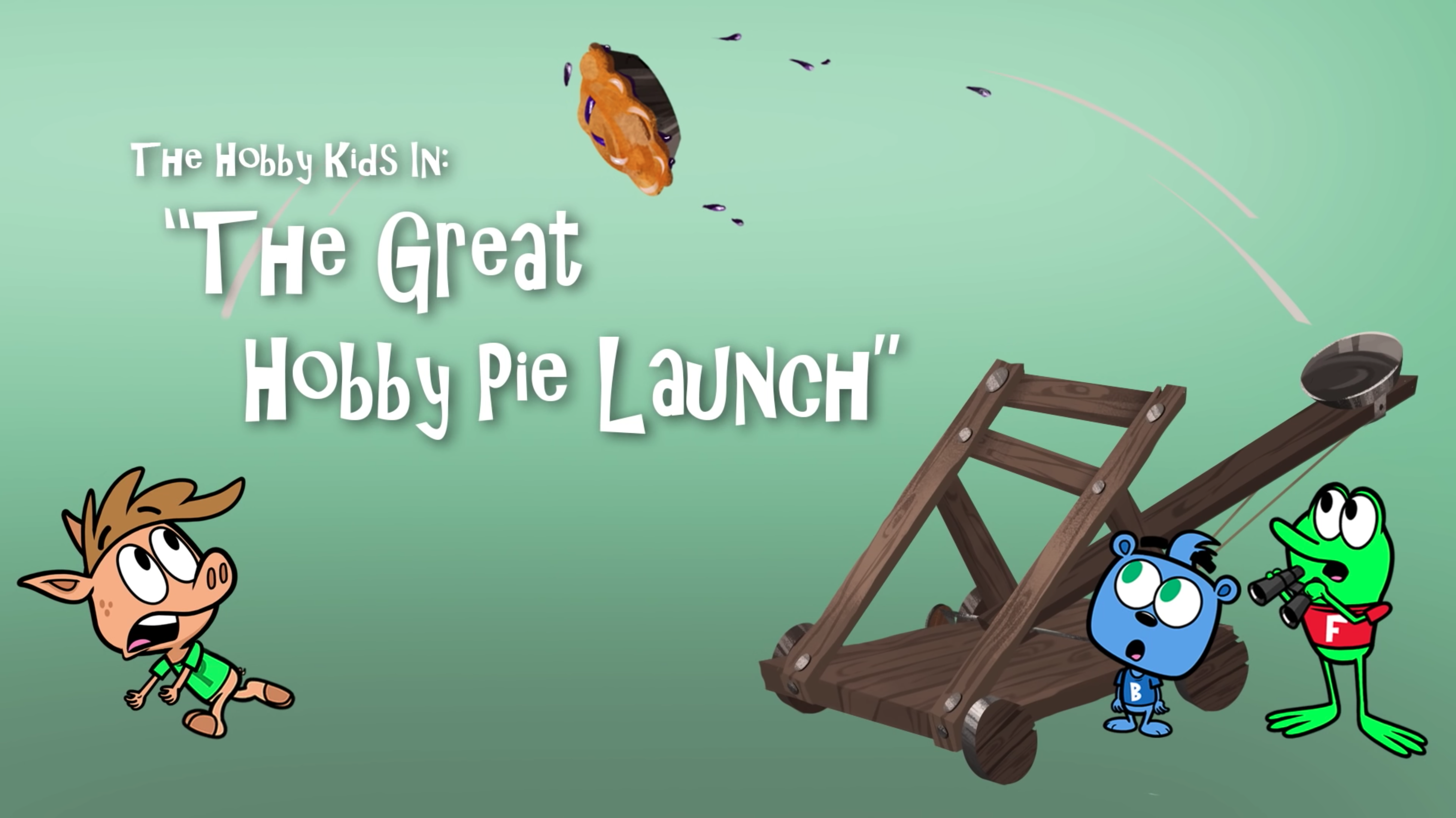 The Great Hobby Pie Launch | HobbyKids Adventures Wiki | Fandom