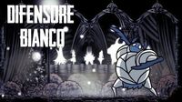 Difensore Bianco, Ultima Battaglia - Hollow Knight