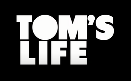 Tom's Life