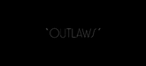 3. "Outlaws"