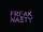 Freak Nasty
