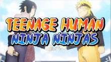 The  for Naruto was 'Teenage Human Ninja Ninjas'. Titles designed by Sarabeth Kett.