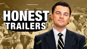 Video thumbnail for Honest Trailers - The Wolf of Wall Street