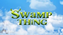 The  for the  Honest Trailer was 'Swamp Thing' a reference to Shrek's natural habitat and the DC comics character, Swamp Thing.