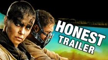 Video thumbnail for Honest Trailers - Mad Max: Fury Road