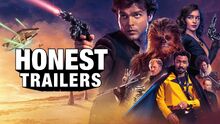 Video thumbnail for Honest Trailers - Solo: A Star Wars Story