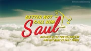  for Better Call Saul - Better Not Call Him Saul, Because We're Two Seasons in and His Name is Still Jimmy.