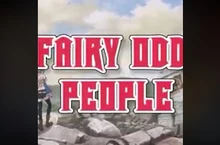 The  for Fairy Tail was 'Fairy Odd People'.