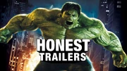 Video thumbnail for Honest Trailers - The Incredible Hulk
