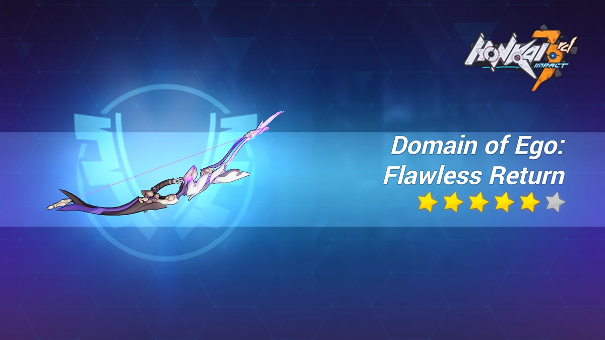 Domain of Ego Flawless Return Official Honkai Impact 3 Wiki