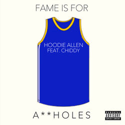 Fame Is For Assholes Hoodie Allen Wiki Fandom