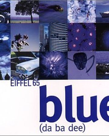 Blue Da Ba Dee Horrible Music Songs Wiki Fandom