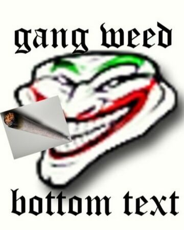 Gang Weed Anthem Horrible Music Songs Wiki Fandom - esketit minecraft parody roblox id