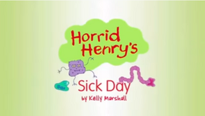 Horrid Henry's Sick Day