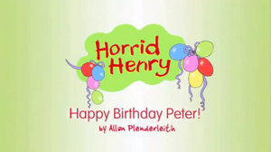 Horrid Henry Happy Birthday Peter!.png
