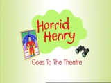 Horrid Henry Goes To The Theatre