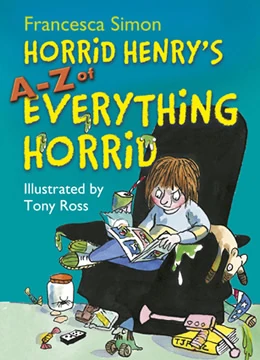 Horrid Henry's A-Z of Everything Horrid | Horrid Henry Wiki | Fandom