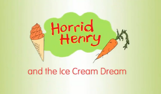 Horrid Henry and the Ice Cream Dream.png