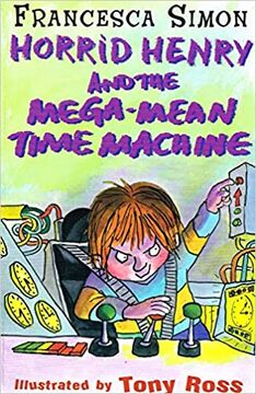 Horrid Henry: Mega-Mean Time Machine | Horrid Henry Wiki