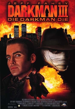 Darkman III: Die Darkman Die | Horror Film Wiki - Fandom