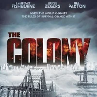 The Colony 2013 Horror Film Wiki Fandom Laurence fishburne, kevin zegers, bill paxton and others. the colony 2013 horror film wiki