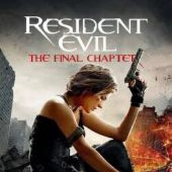 Resident Evil: The Final Chapter (2016)