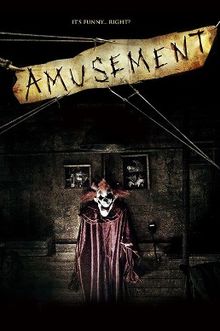 Amusement (2008) | Horror Film Wiki | Fandom Amusement (2008) | Horror Film Wiki | Fandom
