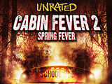 Cabin fever 2 spring fever