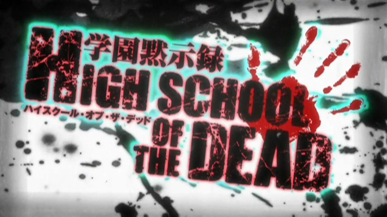 Highschool Of The Dead - Opening 