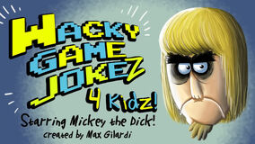 Wacky Game Jokez, 4 Kidz! | HotDiggedyDemon Wiki | Fandom
