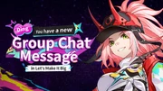 HoYoLAB Article Header Ding! You've got a new message in your group chat Let's Make It Big