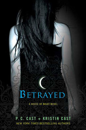 Betrayed | House of Night Wiki | Fandom