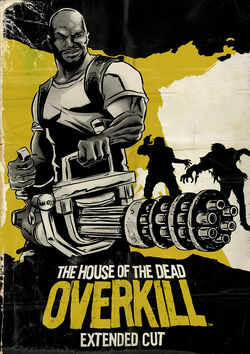 The House of the Dead: Overkill: Extended Cut | The Wiki of the