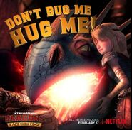 Don't bug me, hug me!