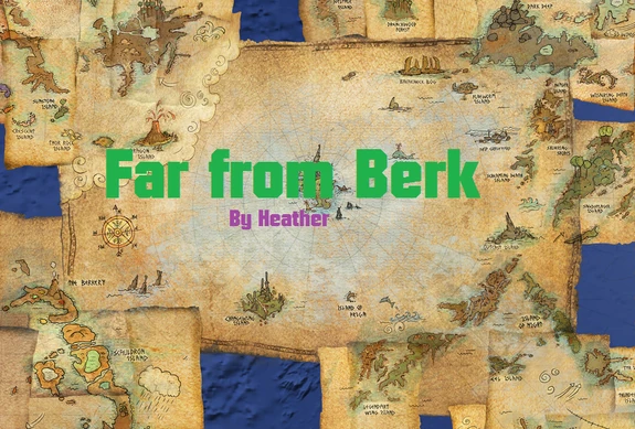 Far from berk