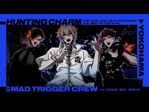 ヨコハマ・ディビジョン“MAD_TRIGGER_CREW”「HUNTING_CHARM」Trailer