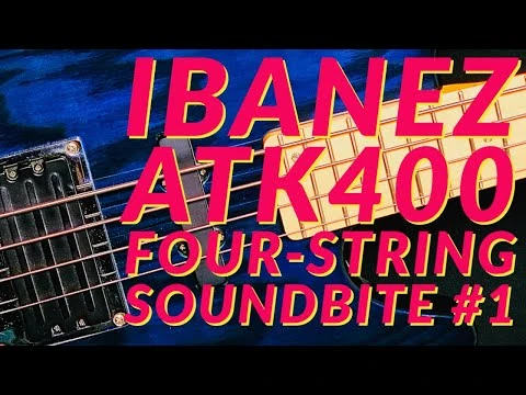 Ibanez_ATK400_4-String_Bass_(Soundbite_-1)
