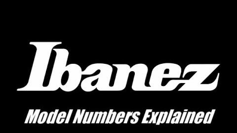 Ibanez_Model_Numbers_Explained!