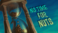 250px-NoTimeForNuts.png