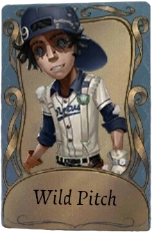 Wild Pitch Identity V Wiki Fandom