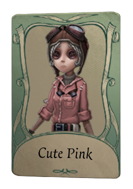 Cute Pink, Identity V Wiki