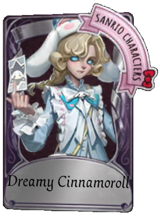 Dreamy Cinnamoroll, Identity V Wiki