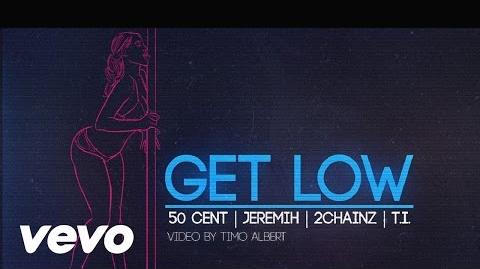 50 Cent - Get Low (Lyric Video) ft. Jeremih, T.I., 2 Chainz